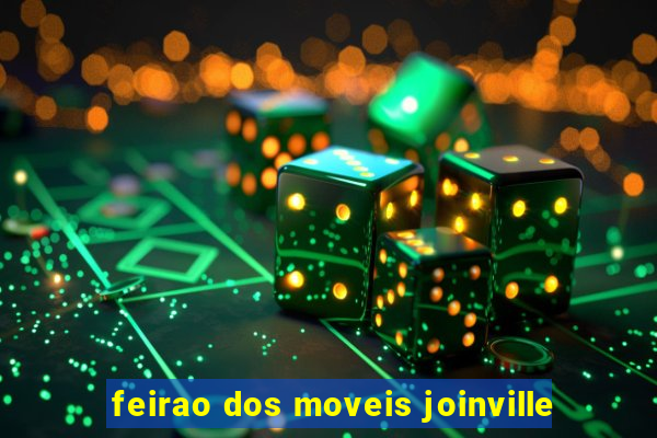 feirao dos moveis joinville